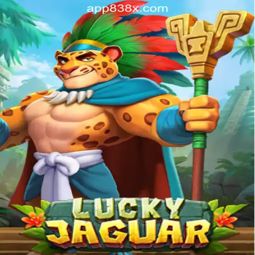 Exploring LuckyJaguar: A Thrilling Adventure on 838X.COM Platform-Oficial Slots Brasil